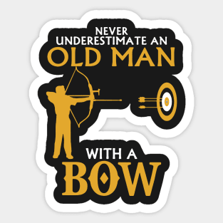 Never Underestimate Old Man With A Bow Sticker